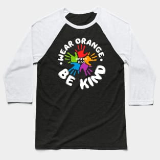 Anti Bullying - Wear Orange Be Kind Gift For Unity Day Baseball T-Shirt